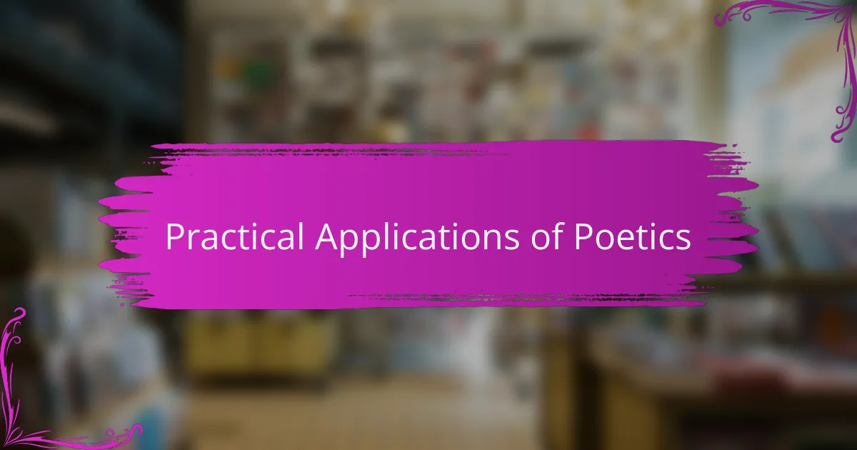 Practical Applications of Poetics