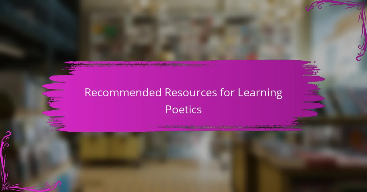 Recommended Resources for Learning Poetics