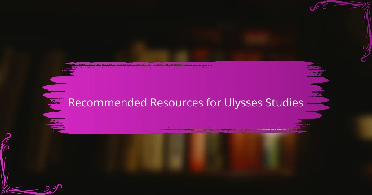 Recommended Resources for Ulysses Studies