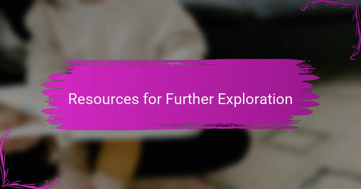 Resources for Further Exploration