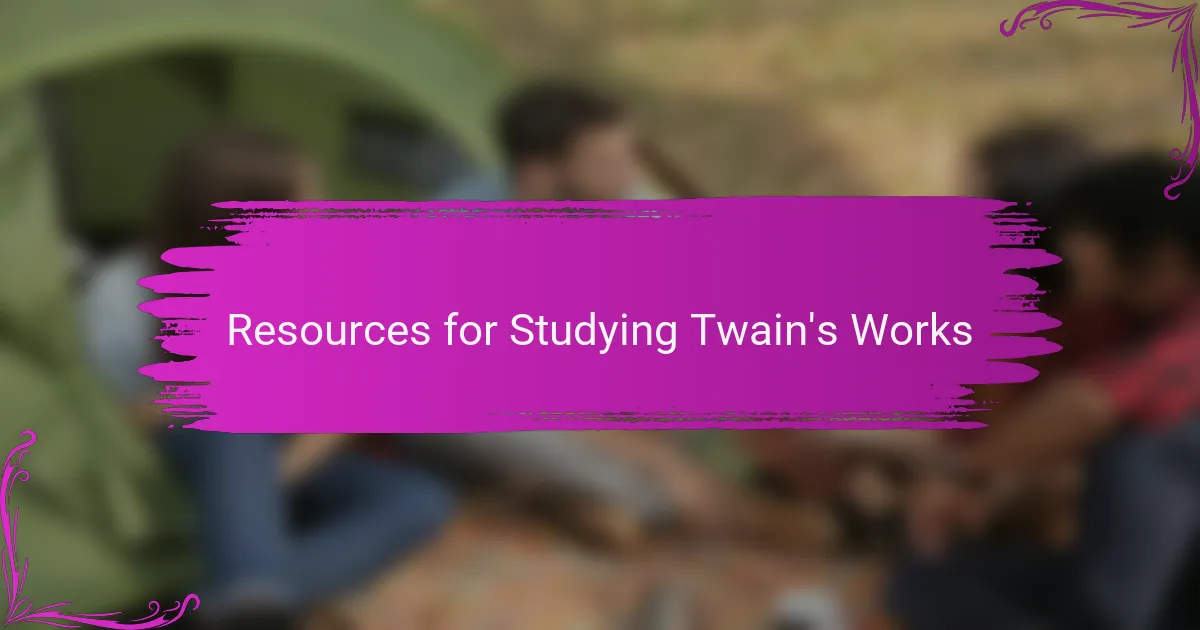 Resources for Studying Twain's Works