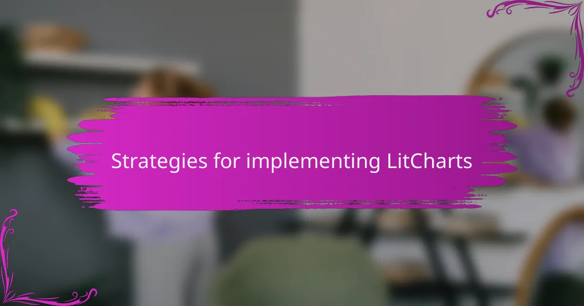Strategies for implementing LitCharts