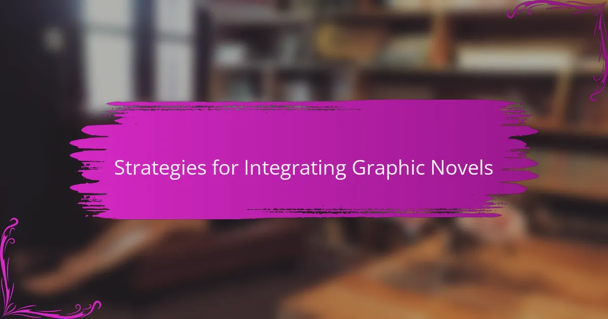 Strategies for Integrating Graphic Novels