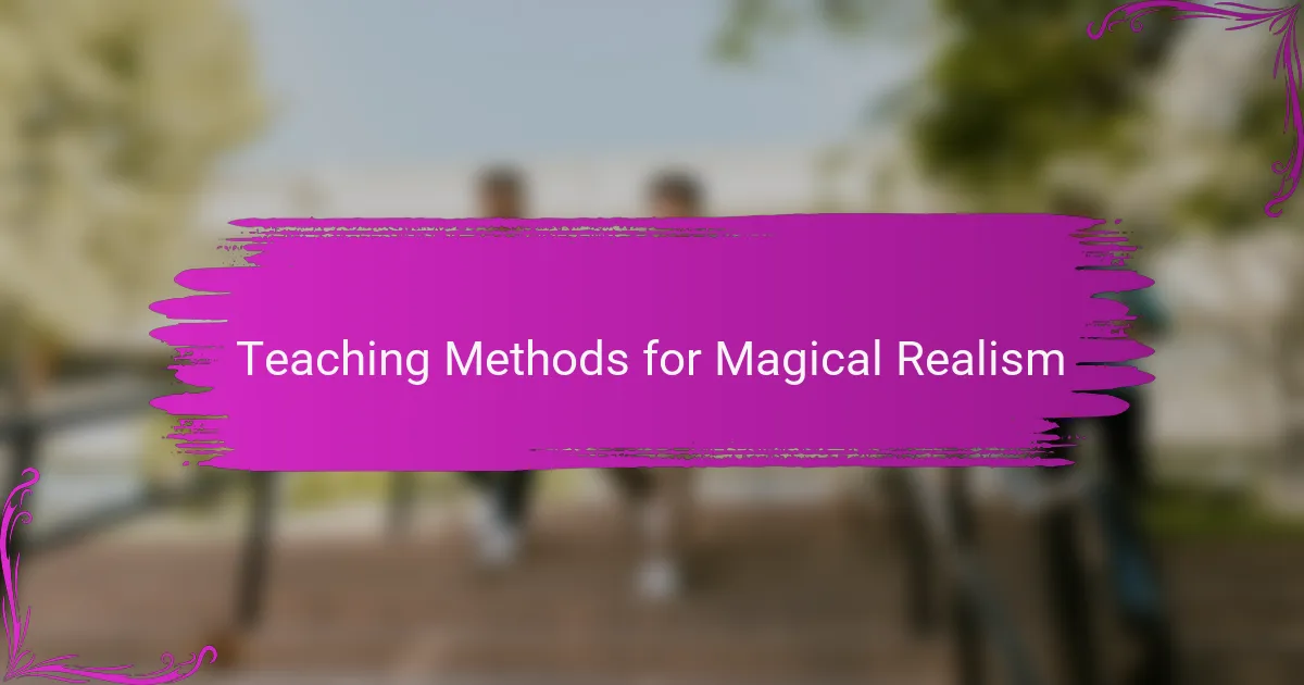 Teaching Methods for Magical Realism