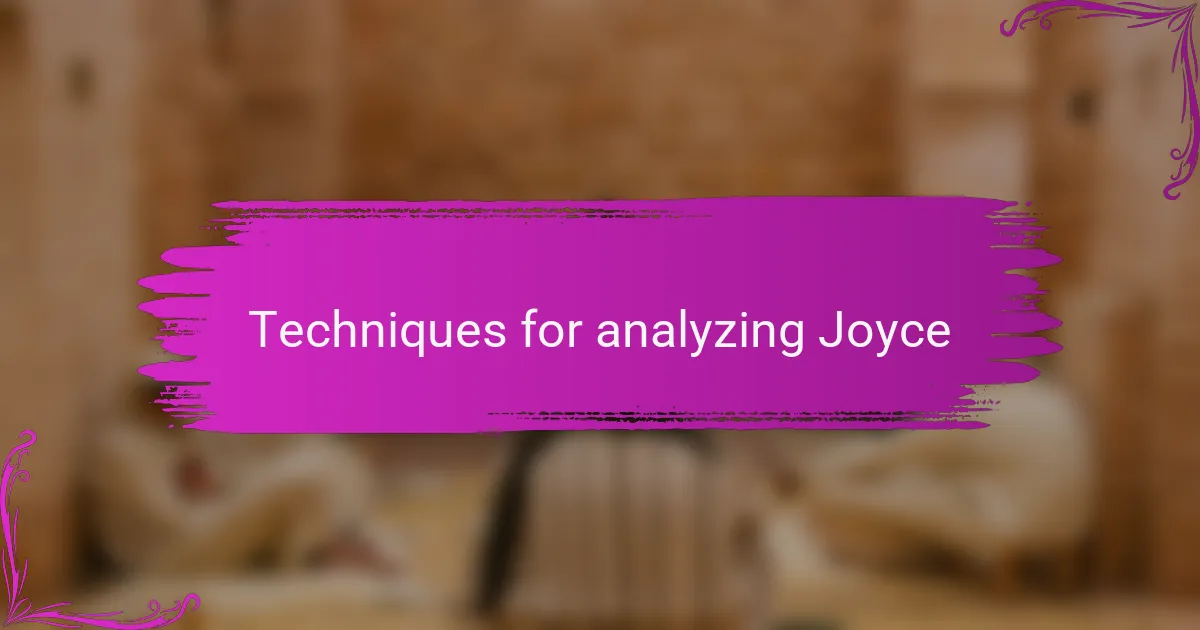Techniques for analyzing Joyce
