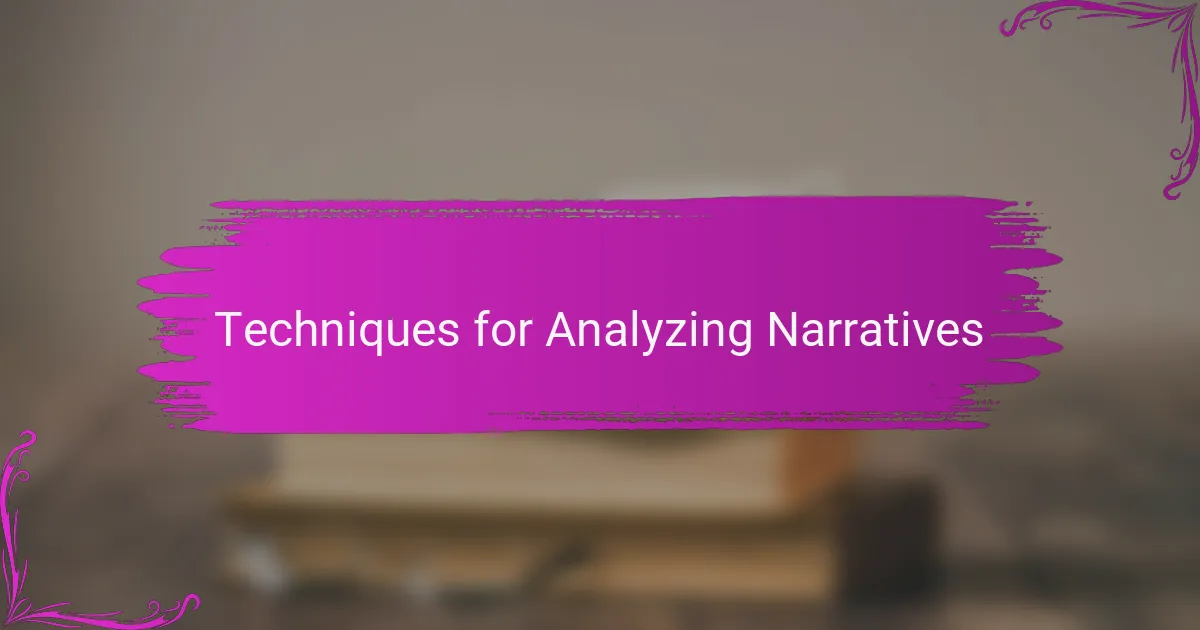 Techniques for Analyzing Narratives