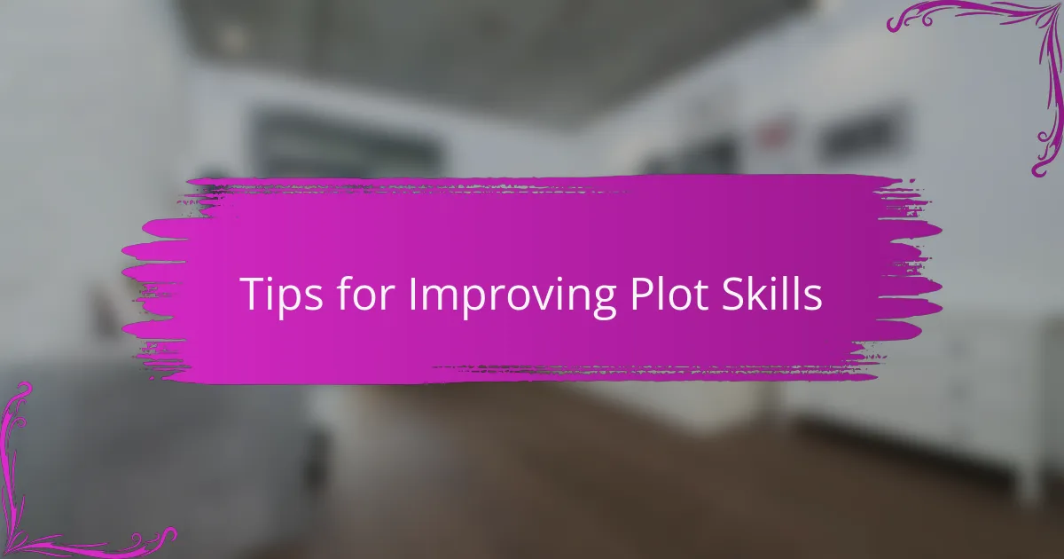 Tips for Improving Plot Skills