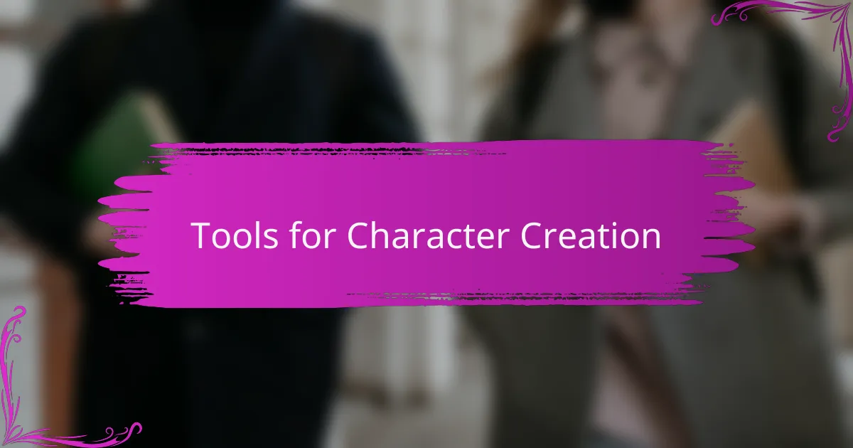 Tools for Character Creation