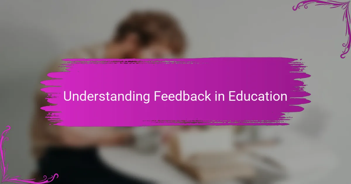 Understanding feedback in education