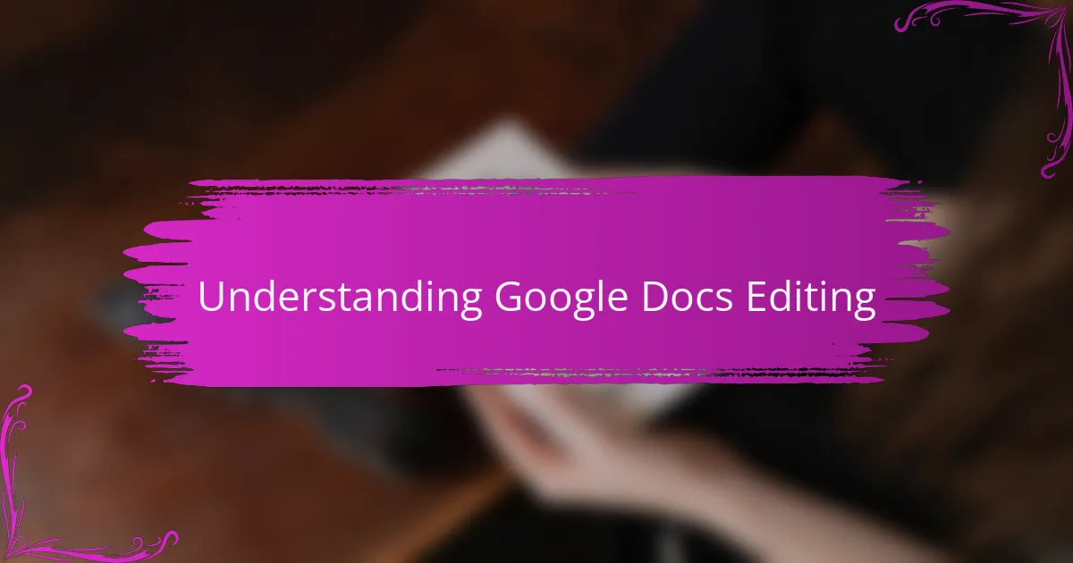 Understanding Google Docs Editing