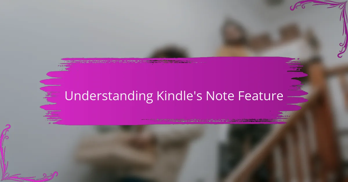 Understanding Kindle's Note Feature