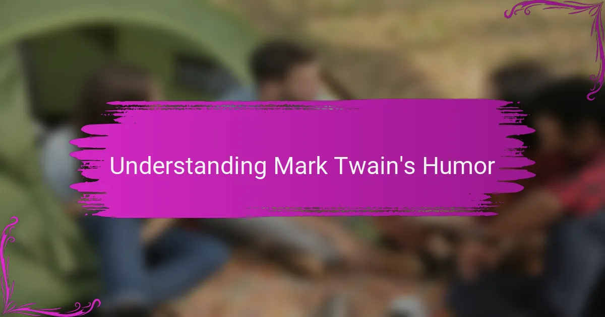 Understanding Mark Twain's Humor