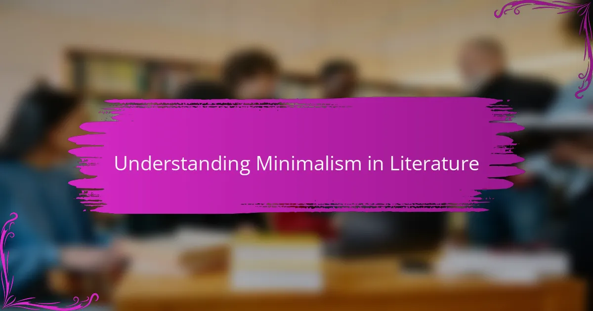 Understanding Minimalism in Literature