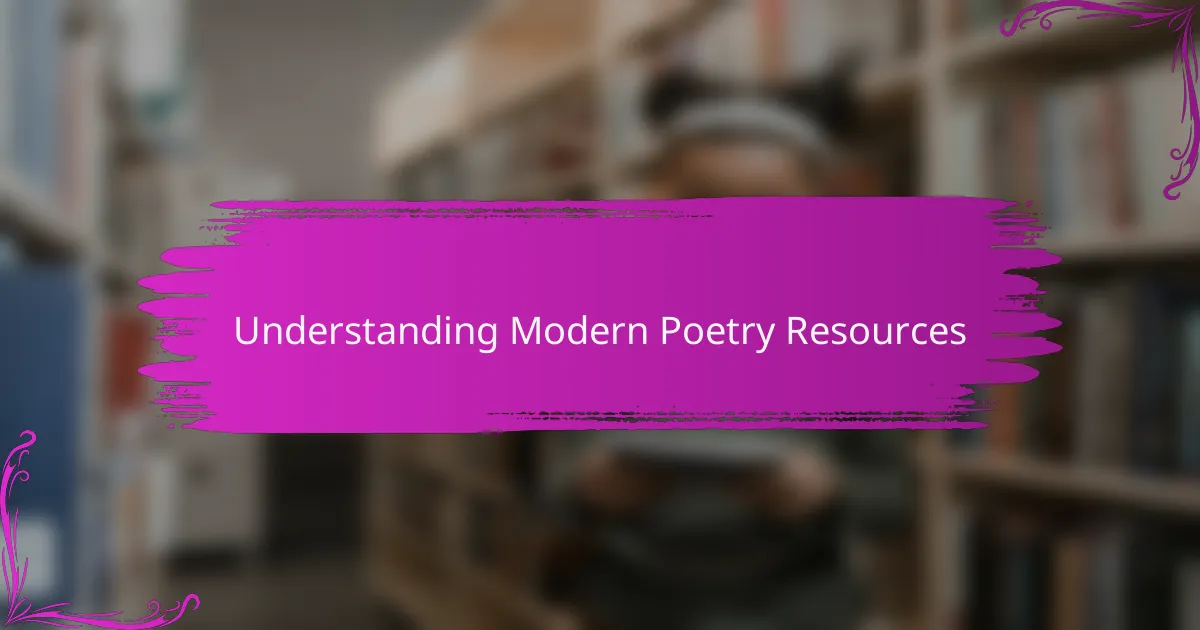 Understanding Modern Poetry Resources